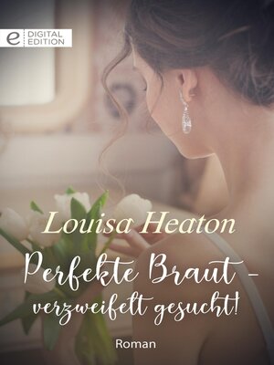 cover image of Perfekte Braut – verzweifelt gesucht!